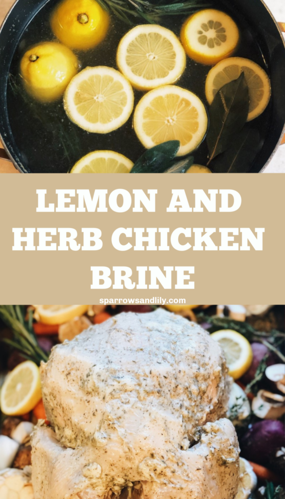 Lemon and Herb Chicken Brine Sparrows + Lily