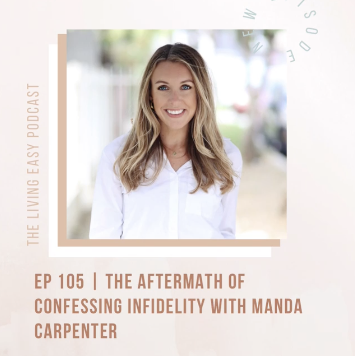 105 | The Aftermath of Confessing Adultery as a Christian | My Story: Manda Carpenter